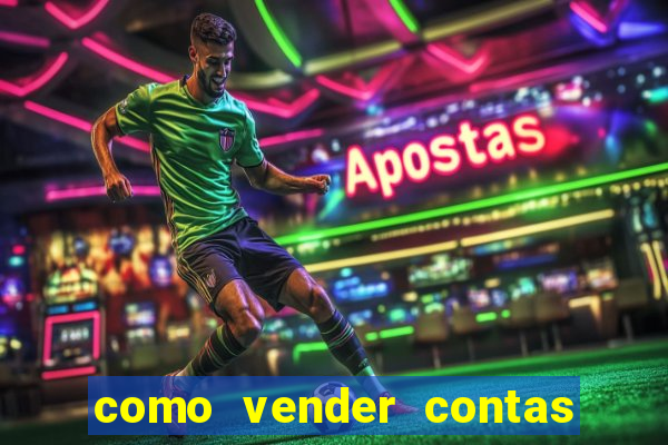 como vender contas de jogos